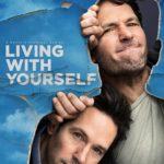 Living with yourself: paul rudd al quadrato