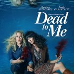 Dead to me 2: le amiche per la morte sono tornate