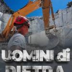 “uomini di pietra” in tv la storia del marmo come non si era mai vista