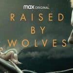 Raised by wolves. L'attesa è terminata