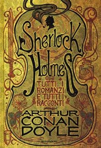 Sherlock Holmes, tutti i libri e i racconti