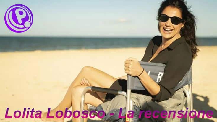 Lolita Lobosco recensione
