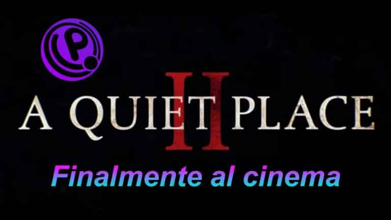 Finalmente al cinema_A quiet Place II