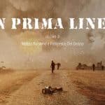 In prima linea. Docufilm sui fotoreporter in zone di guerra