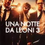 Una notte da leoni 3: stasera in prima serata, su italia uno