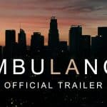 Ambulance, ecco il trailer del nuovo film con jake gyllenhaal