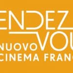 Rendez-vous, il nuovo cinema francese