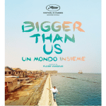 Bigger than us - un mondo insieme al cinema
