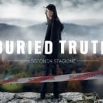 Buried truth 2, dal 16 marzo su serially