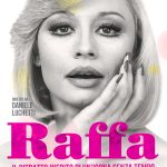 Raffa, dedicato a raffaella carrà, al cinema Raffa, dedicato a raffaella carrà, al cinema