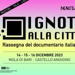 Ignoti alla città: dal 14 al 16 dicembre a bari