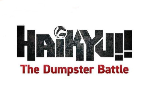 Haikyu!! the dumpster battle