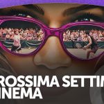 La prossima settimana al cinema