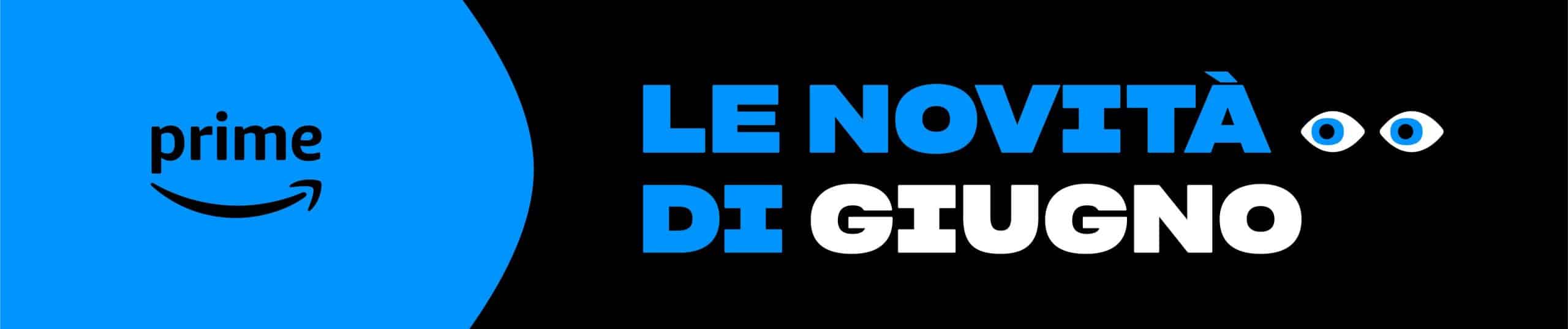Prime video, le novità di giugno 2024
