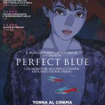 Perfect blue torna al cinema in esclusiva l’8 maggio Perfect blue torna al cinema in esclusiva l’8 maggio
