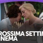 La prossima settimana al cinema La prossima settimana al cinema