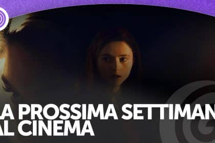 La prossima settimana al cinema