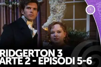 Bridgerton 3 parte 2 episodi 5-6 recensione