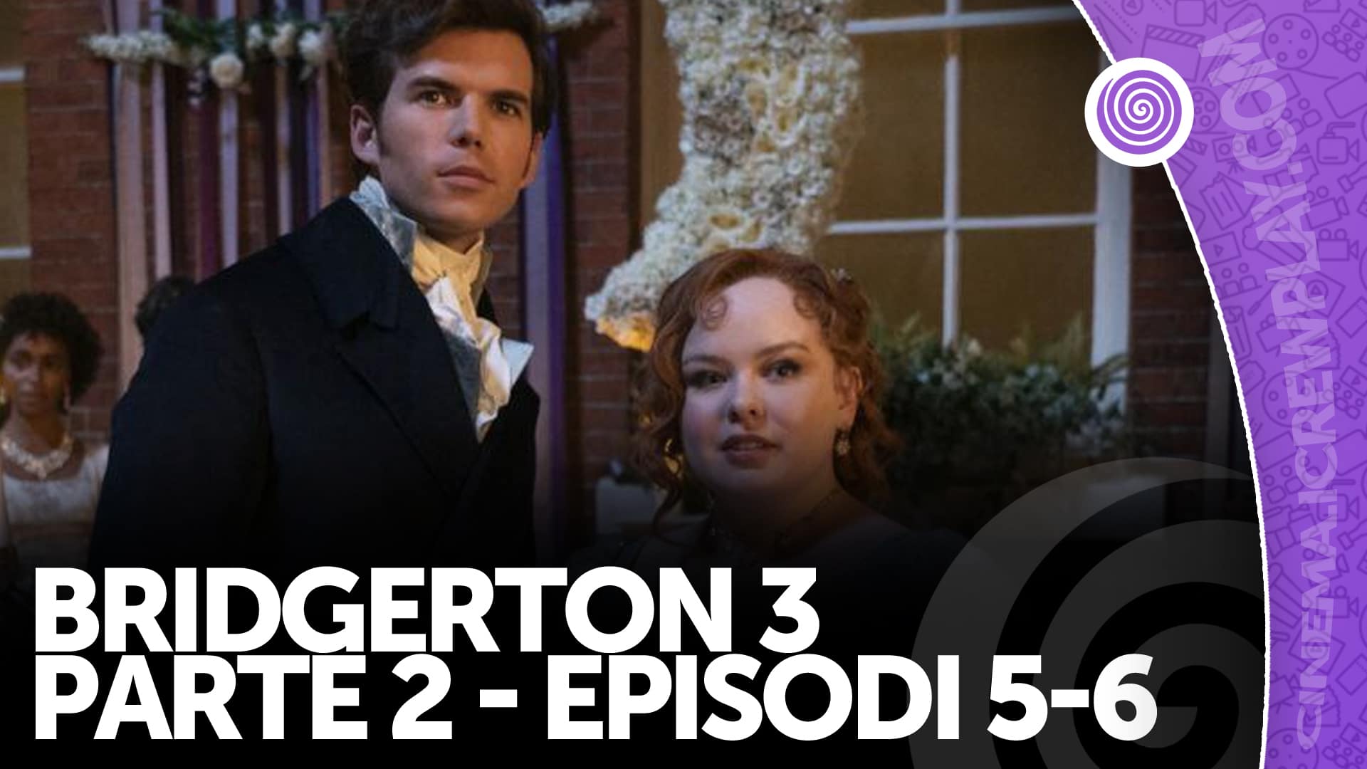 Bridgerton 3 parte 2 episodi 5-6 recensione