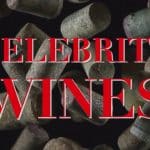 Celebrity wines, il vino delle celebrità