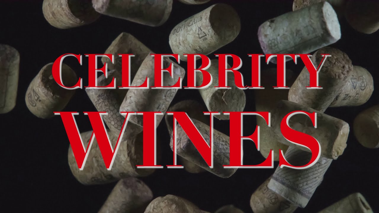 Celebrity wines, il vino delle celebrità