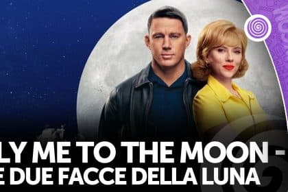 Fly me to the moon: le due facce della luna