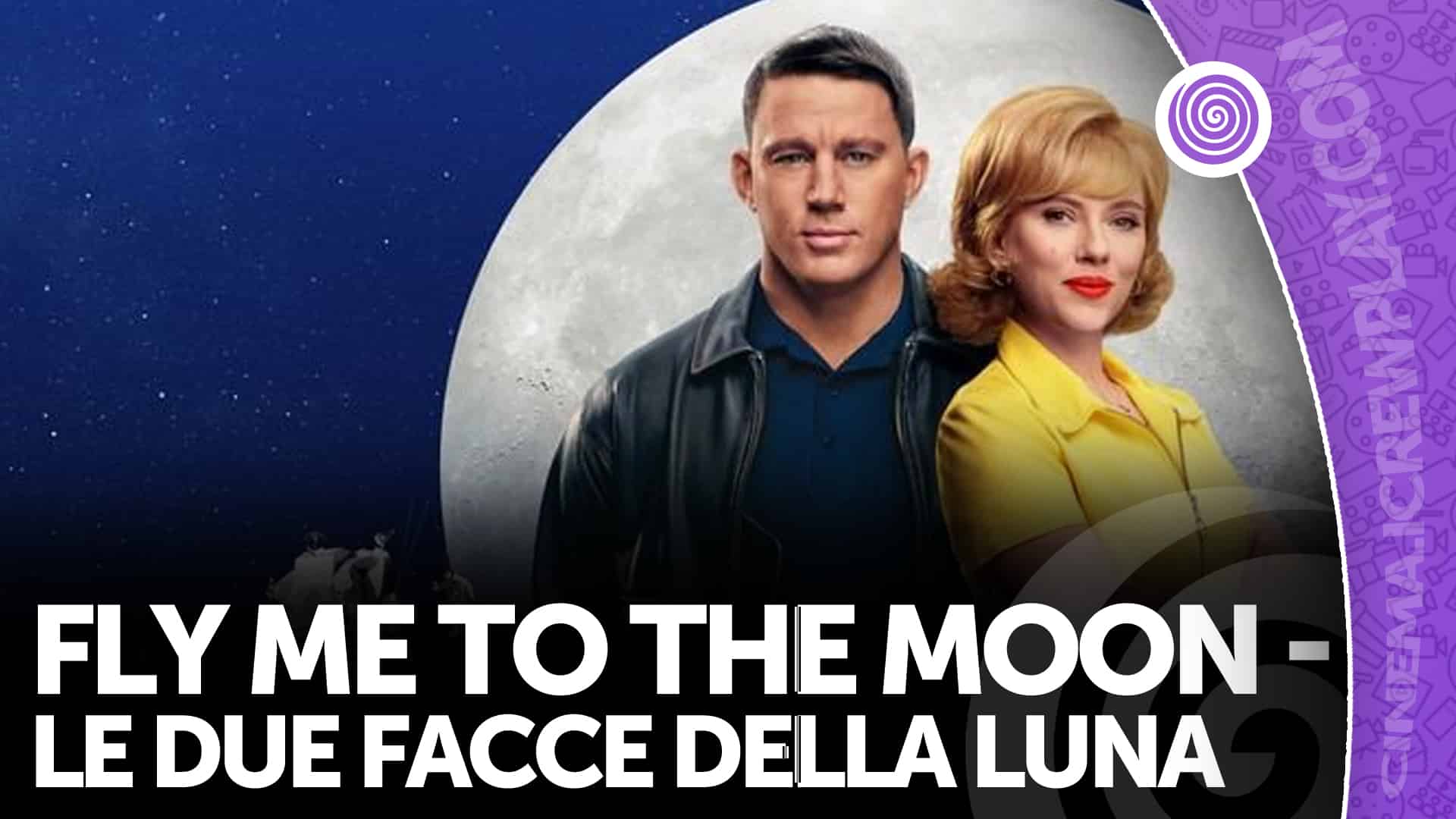 Fly me to the moon: le due facce della luna
