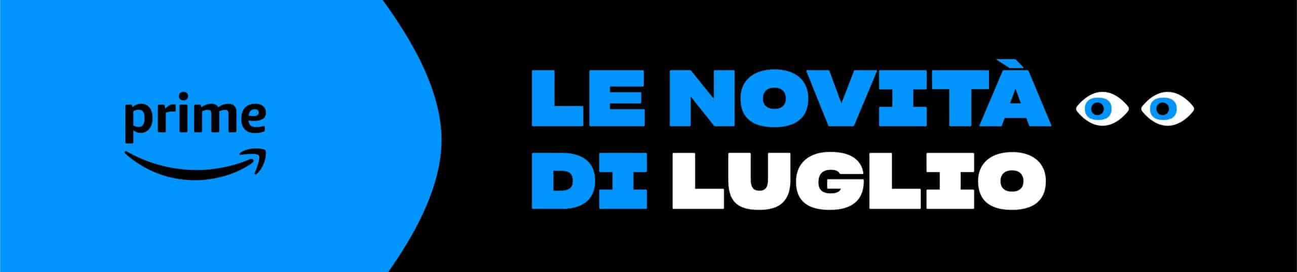Prime video, le novità di luglio 2024