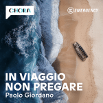 Chora media per emergency presenta in viaggio non pregare