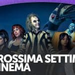 La prossima settimana al cinema