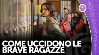 Come uccidono le brave ragazze