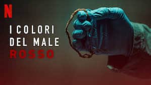 I colori del male: rosso, un thriller che si perde negli incastri narrativi scontati