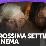 La prossima settimana al cinema