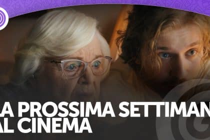 La prossima settimana al cinema