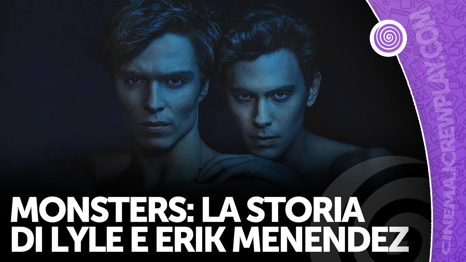 Monsters: la storia di lyle ed erik menendez
