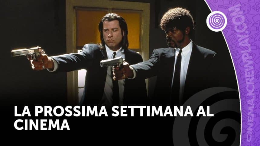 La prossima settimana al cinema