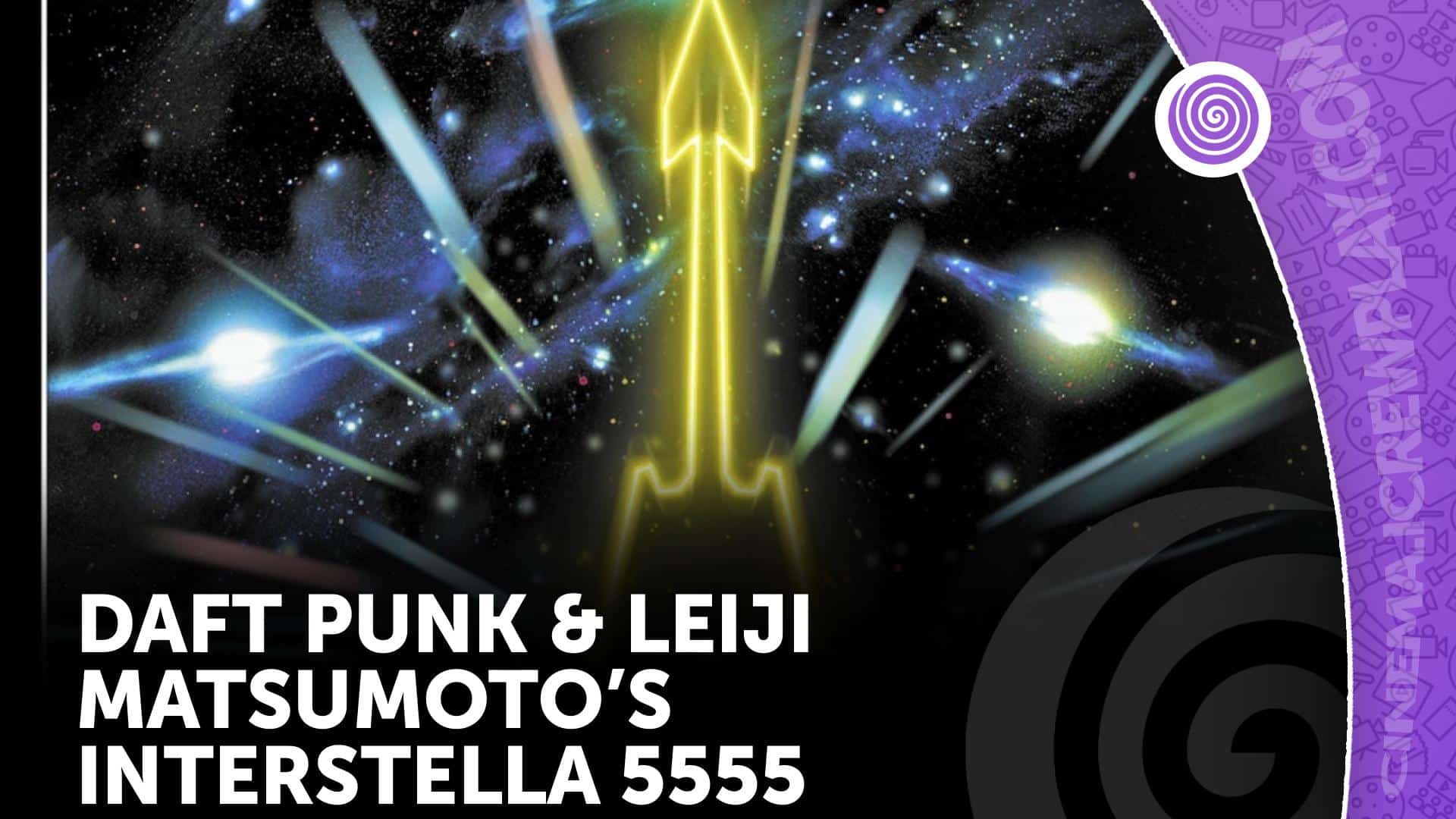 Daft Punk & Leiji Matsumoto’s Interstella 5555