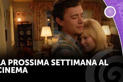 La prossima settimana al cinema