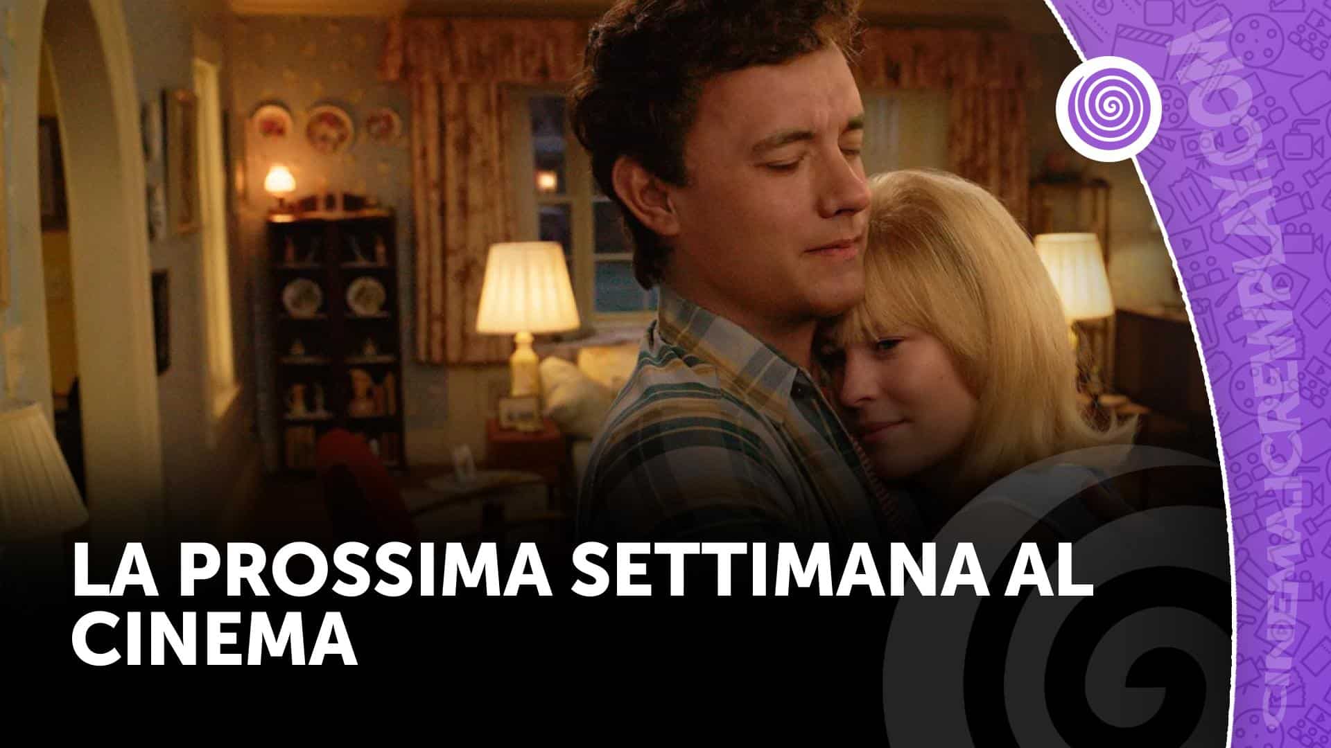 La prossima settimana al cinema