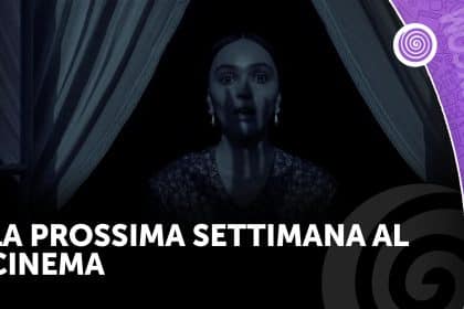 La prossima settimana al cinema