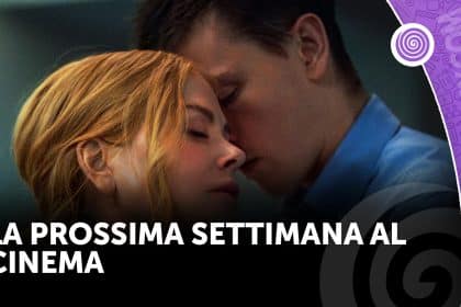 La prossima settimana al cinema