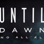 Until dawn fino all'alba, il nuovo trailer