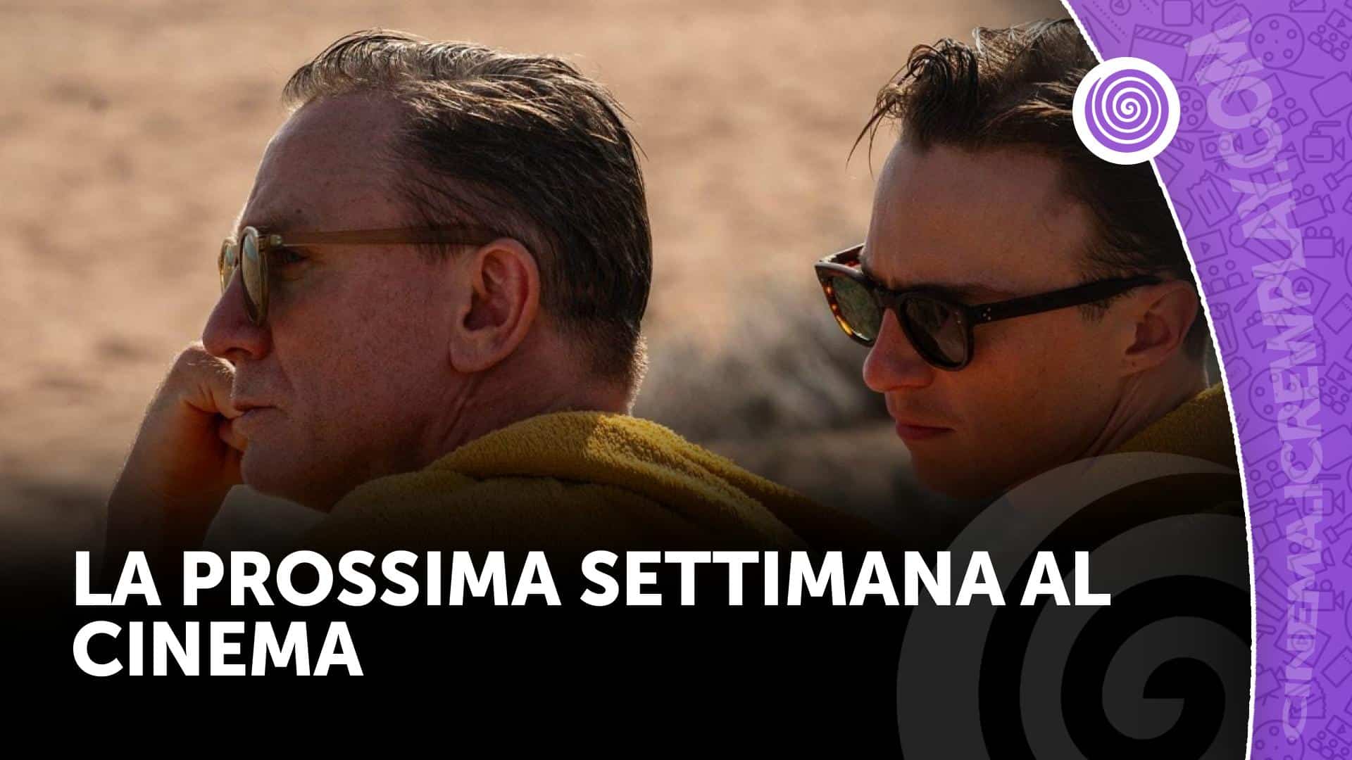 La prossima settimana al cinema
