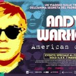 Andy warhol. American dream in arrivo il 6 e il 7 maggio al cinema