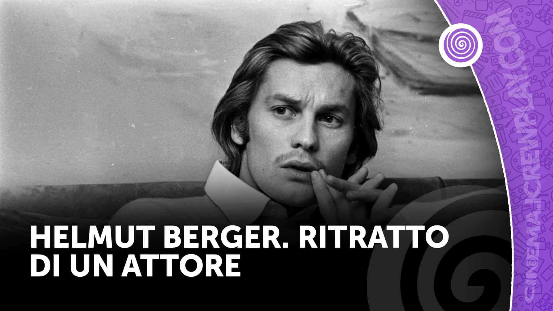 Helmut berger, ritratto di un attore. Un’anima tormentata dalla vita straordinaria (1944-2023)