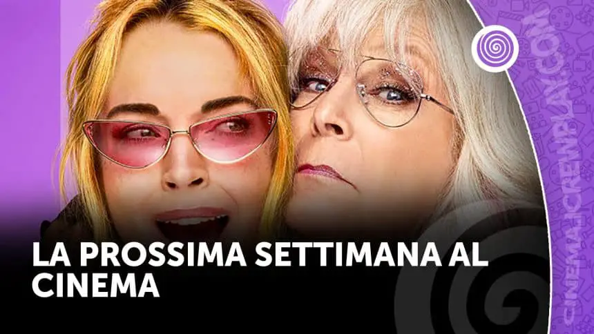 La prossima settimana al cinema