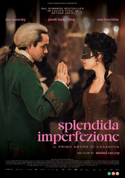 La prossima settimana al cinema Splendida imperfezione - il primo amore di casanova
