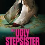 The ugly stepsister: la fiaba di cenerentola diventa un horror estremo al cinema dal 30 ottobre