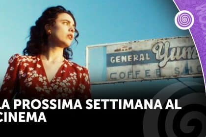 La prossima settimana al cinema