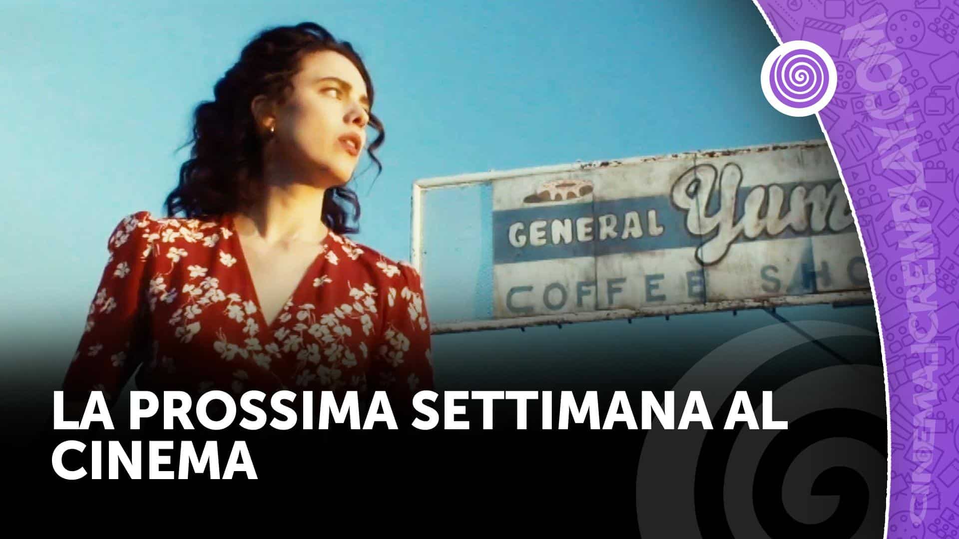 La prossima settimana al cinema